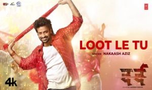 Loot Le Tu Lyrics in Hindi