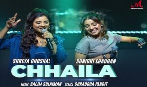 Chhaila Lyrics in Hindi Sunidhi Chauhan and Shreya Ghoshal