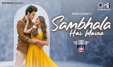 Sambhala Hai Maine Lyrics in Hindi