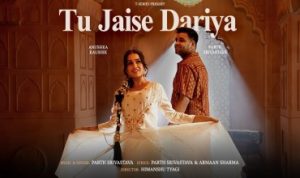 Tu Jaise Dariya Lyrics in Hindi