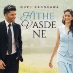 किथे वसदे ने Kithe Vasde Ne