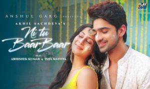 Ni Tu Baar Baar Lyrics in Hindi