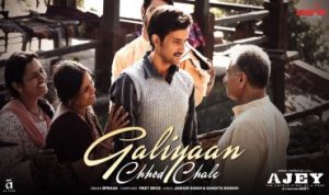 गलियां छोड़ चले Galliyaan Chhod Chale