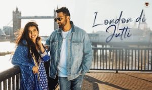 लंदन दी जुत्ती London di Jutti