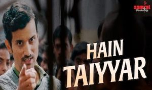 हैं तैयार Hain Taiyyar