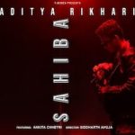 साहिबा Sahiba Lyrics in Hindi – Aditya Rikhari