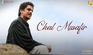Chal Musafir Lyrics in Hindi