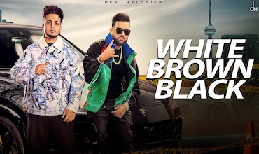White Brown Black Lyrics in Hindi