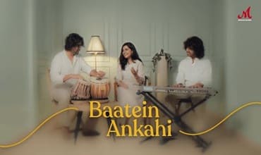 Baatein Ankahi Lyrics in Hindi