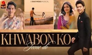 Khwabon Ko Jeene Do Lyrics in Hindi