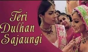 Teri Dulhan Sajaoongi Lyrics in Hindi