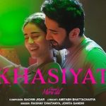 ख़ासियत Khasiyat Lyrics in Hindi – Chand Mera Dil