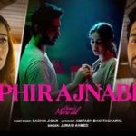 Phir Ajnabi